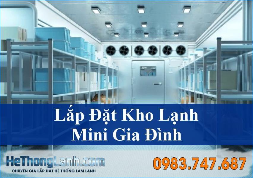 Lắp đặt kho lạnh mini gia đình Giải pháp bảo quản thực phẩm tối ưu cho mọi nhà