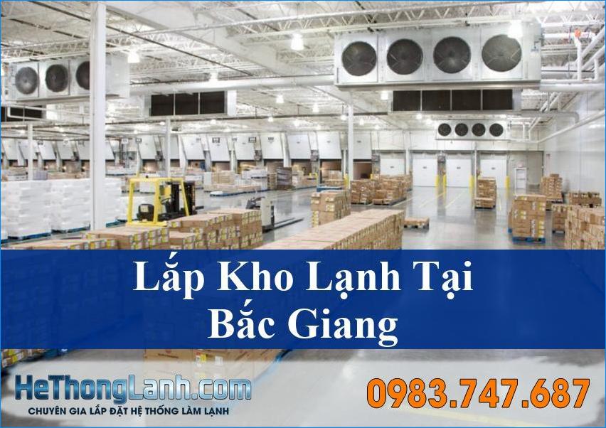 Lắp kho lạnh Bắc Giang Giải pháp tối ưu bảo quản hàng hóa doanh nghiệp