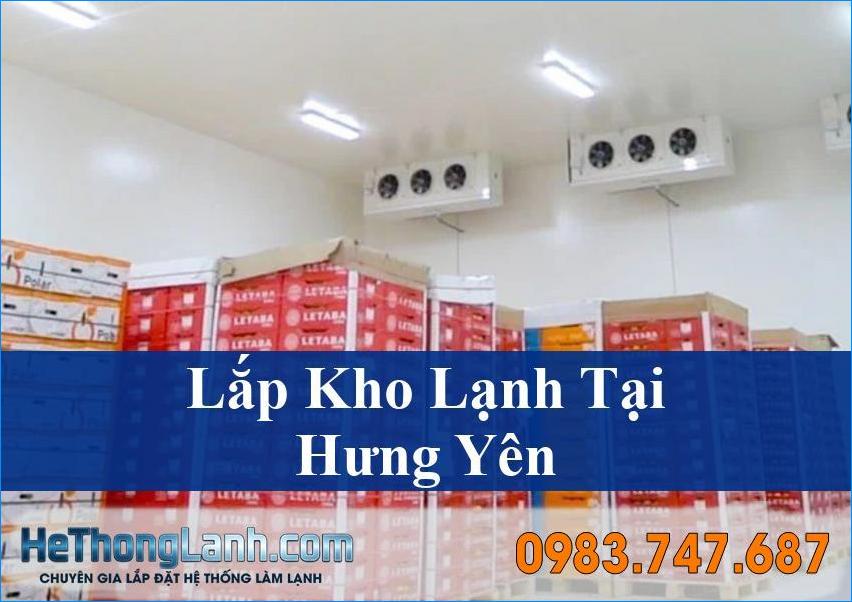 Lắp Kho Lạnh Tại Hưng Yên Chuyên Nghiệp Giá Tốt Nhanh