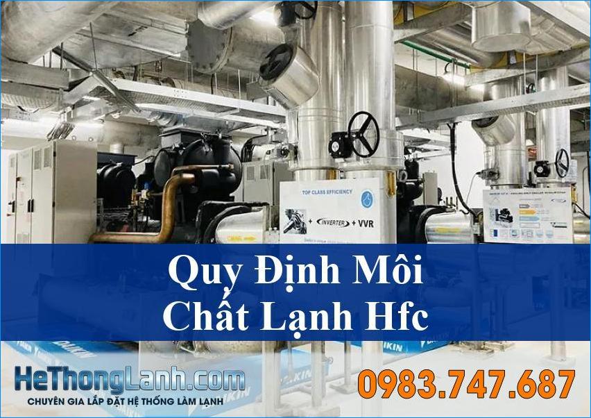 Quy Định Pháp Luật Về Môi Chất Lạnh HFC Tác Động Ngành Lạnh Việt Nam