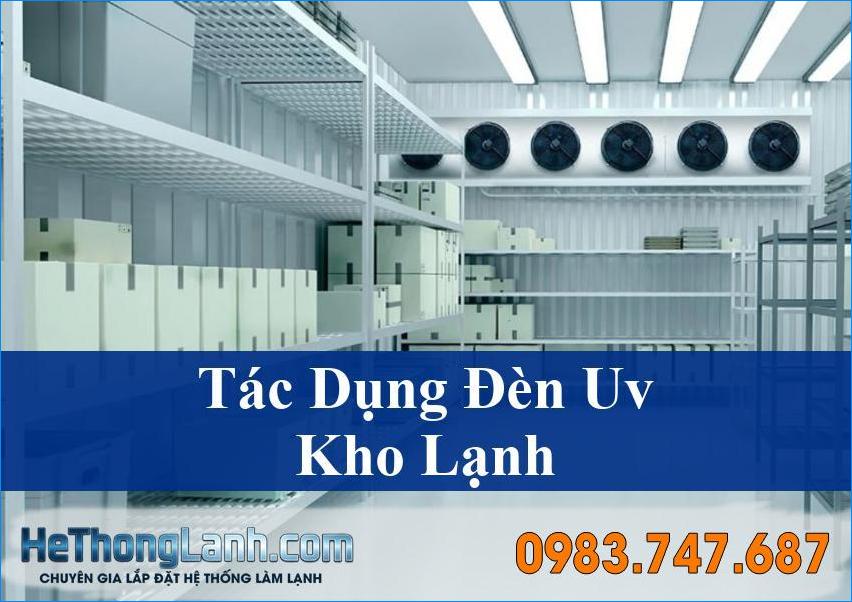Bí Quyết Vàng Từ Đèn UV Trong Kho Lạnh Giải Pháp Diệt Khuẩn Nấm Mốc Hiệu Quả Cho Thực Phẩm Tươi Ngon