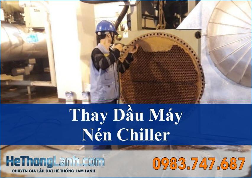 Chìa Khóa Vận Hành Bền Bỉ Cách Thay Dầu Máy Nén Chiller Đúng Kỹ Thuật