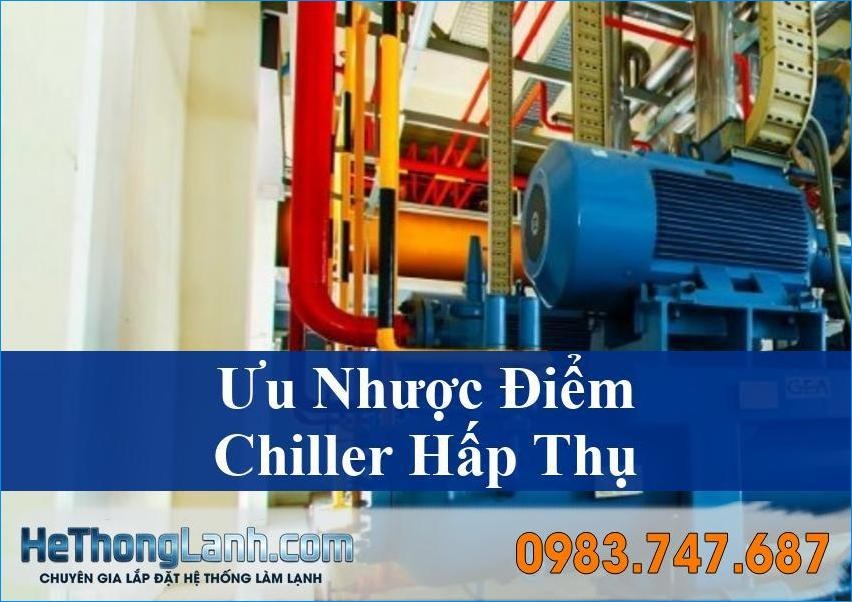Giải Mã Toàn Diện Ưu Nhược Điểm Của Chiller Hấp Thụ (Absorption Chiller)
